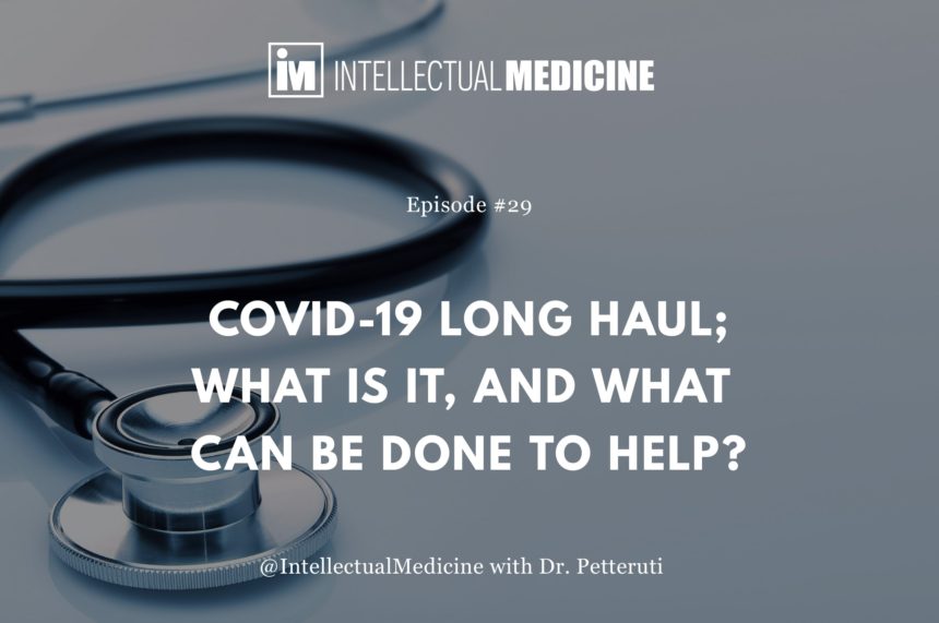 COVID-19 Long Haul; What Is It, and What Can Be Done to Help? COVID-19 Long Haul; What Is It, and What Can Be Done to Help?